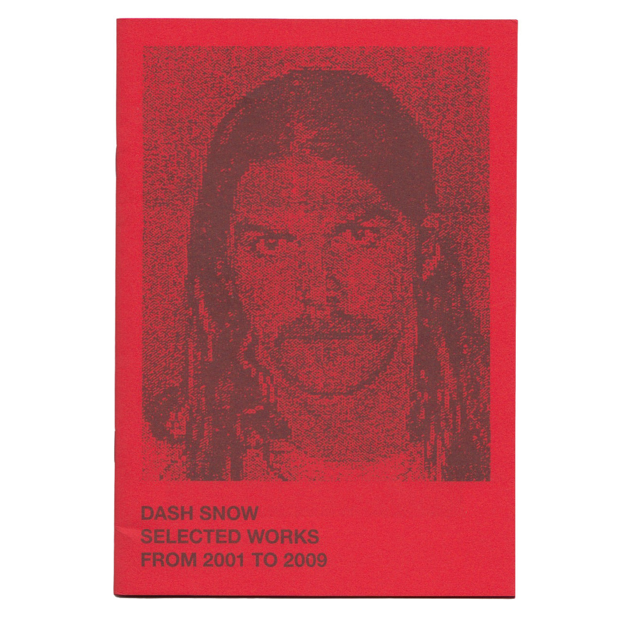 Dash Snow: Selected Works from 2001-2009 – LOCK BOOKS