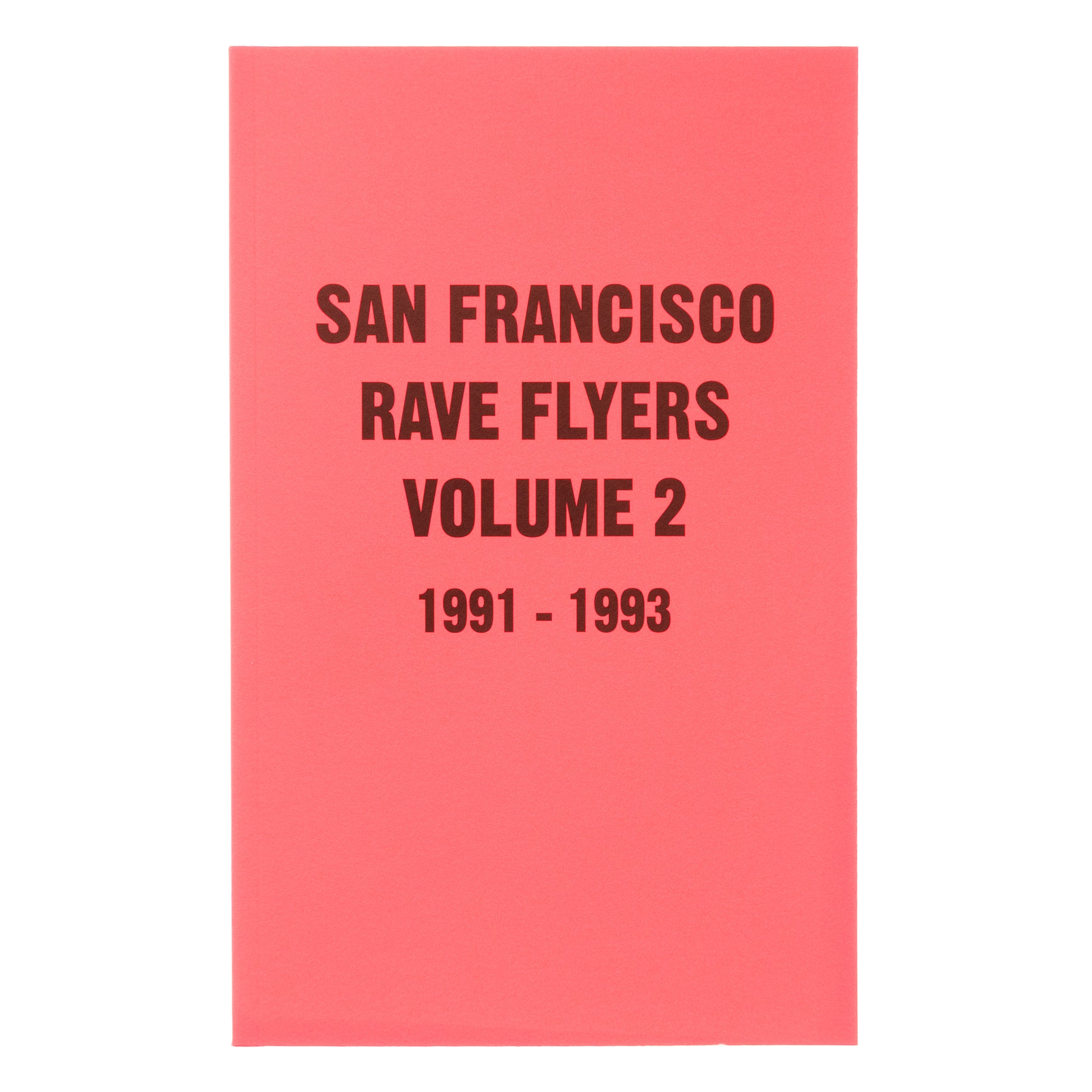 San Francisco Rave Flyers Vol 2 1991-1993 – LOCK BOOKS