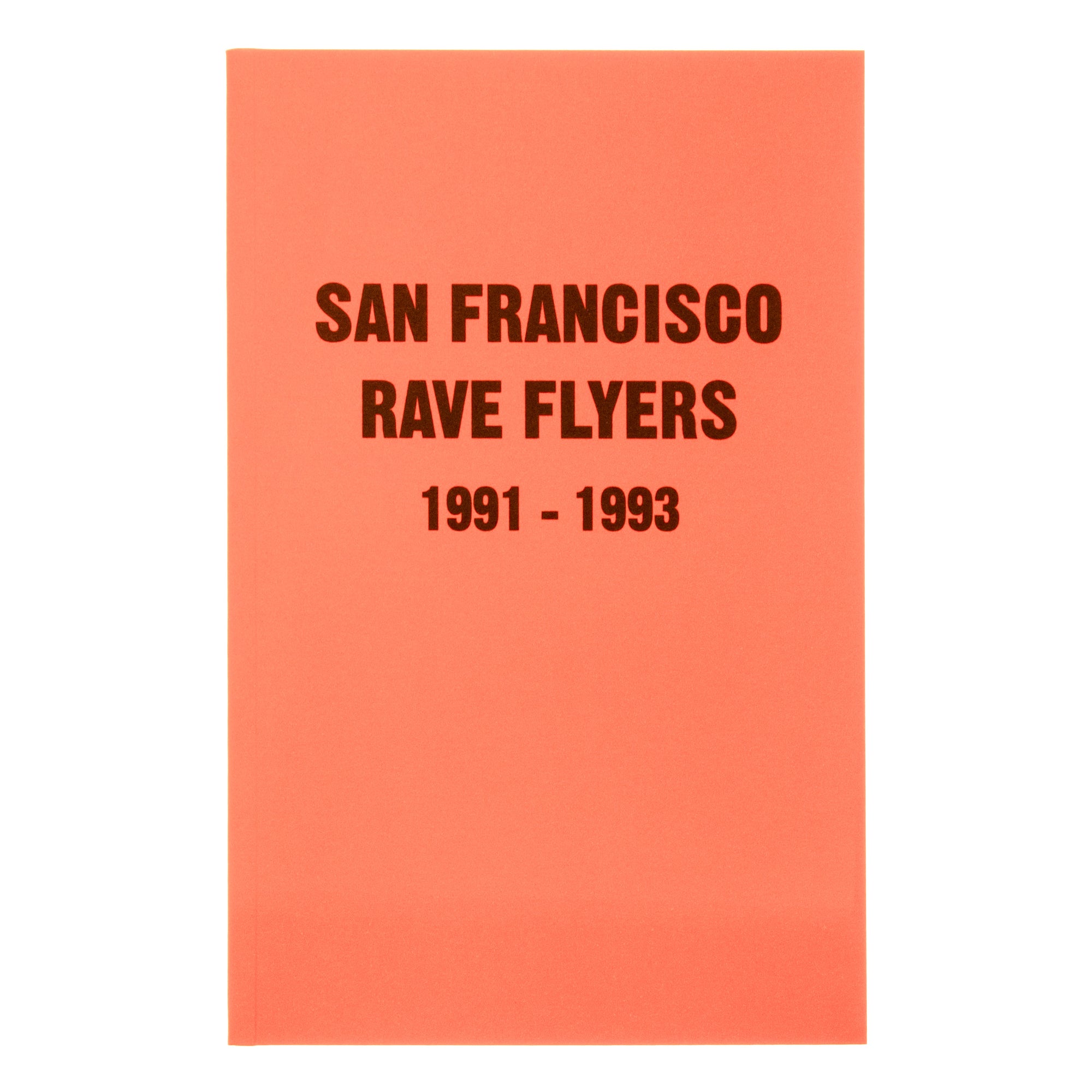 San Francisco Rave Flyers 1991-1993