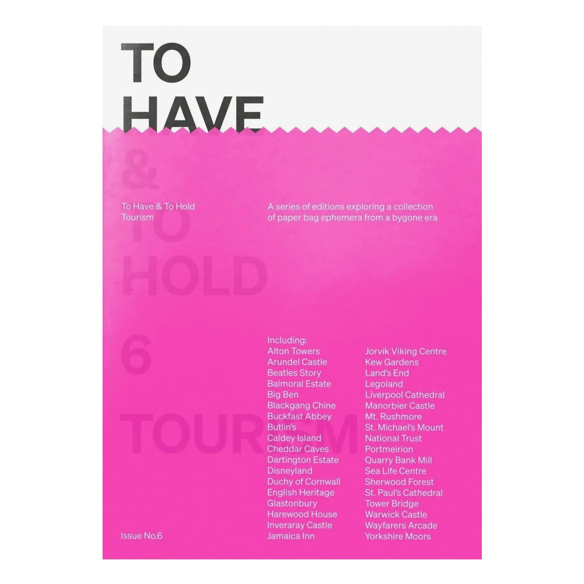 To Have & To Hold 6: Tourism