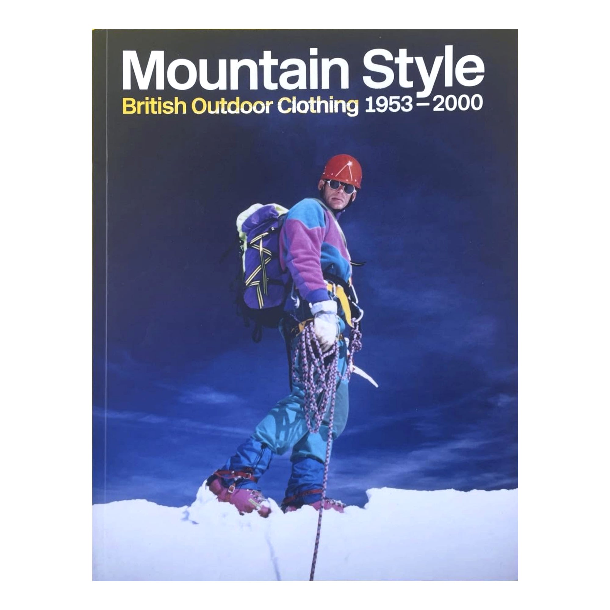 Mountain Style: British Outdoor Clothing 1953-2000
