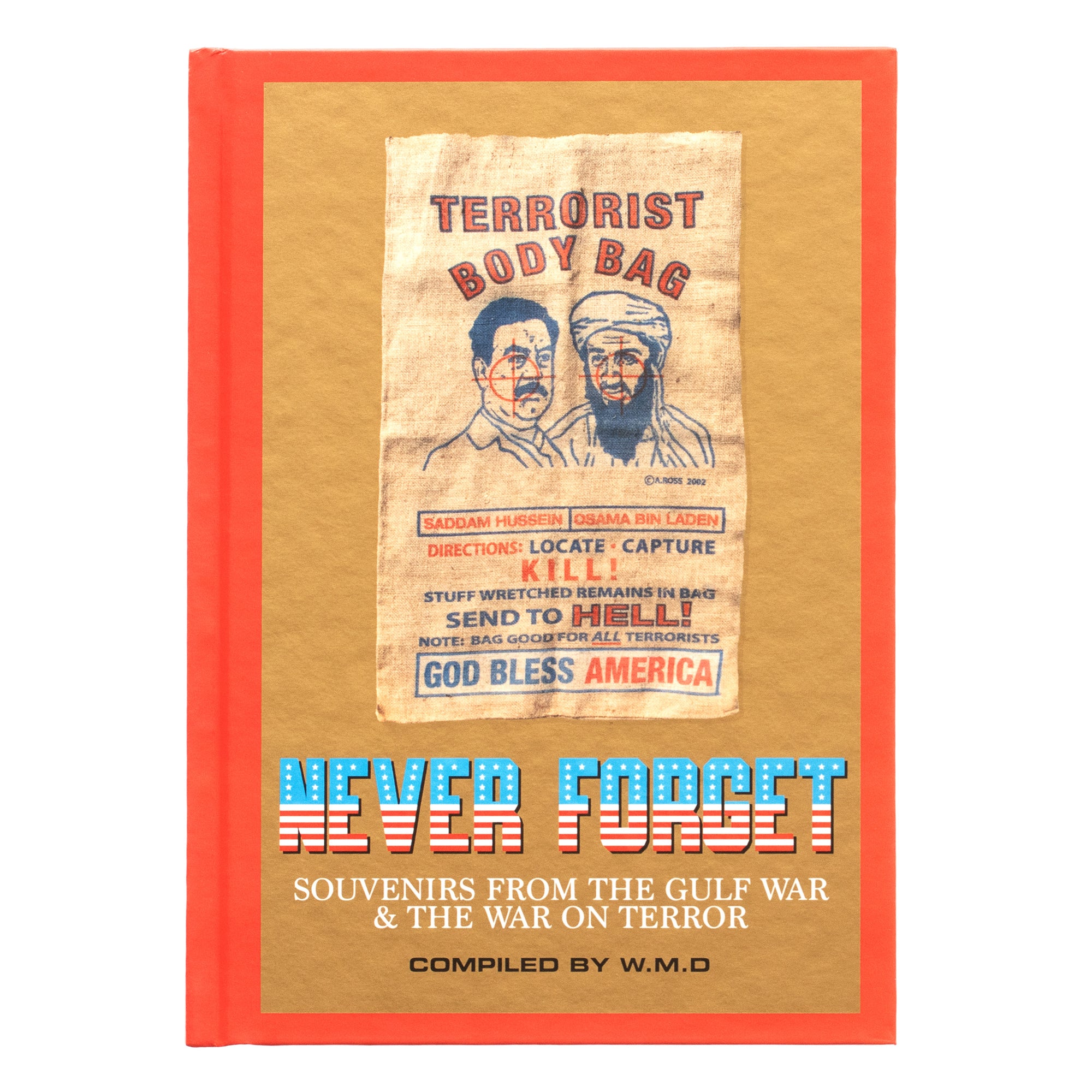 Never Forget: Souvenirs from The Gulf War & The War on Terror