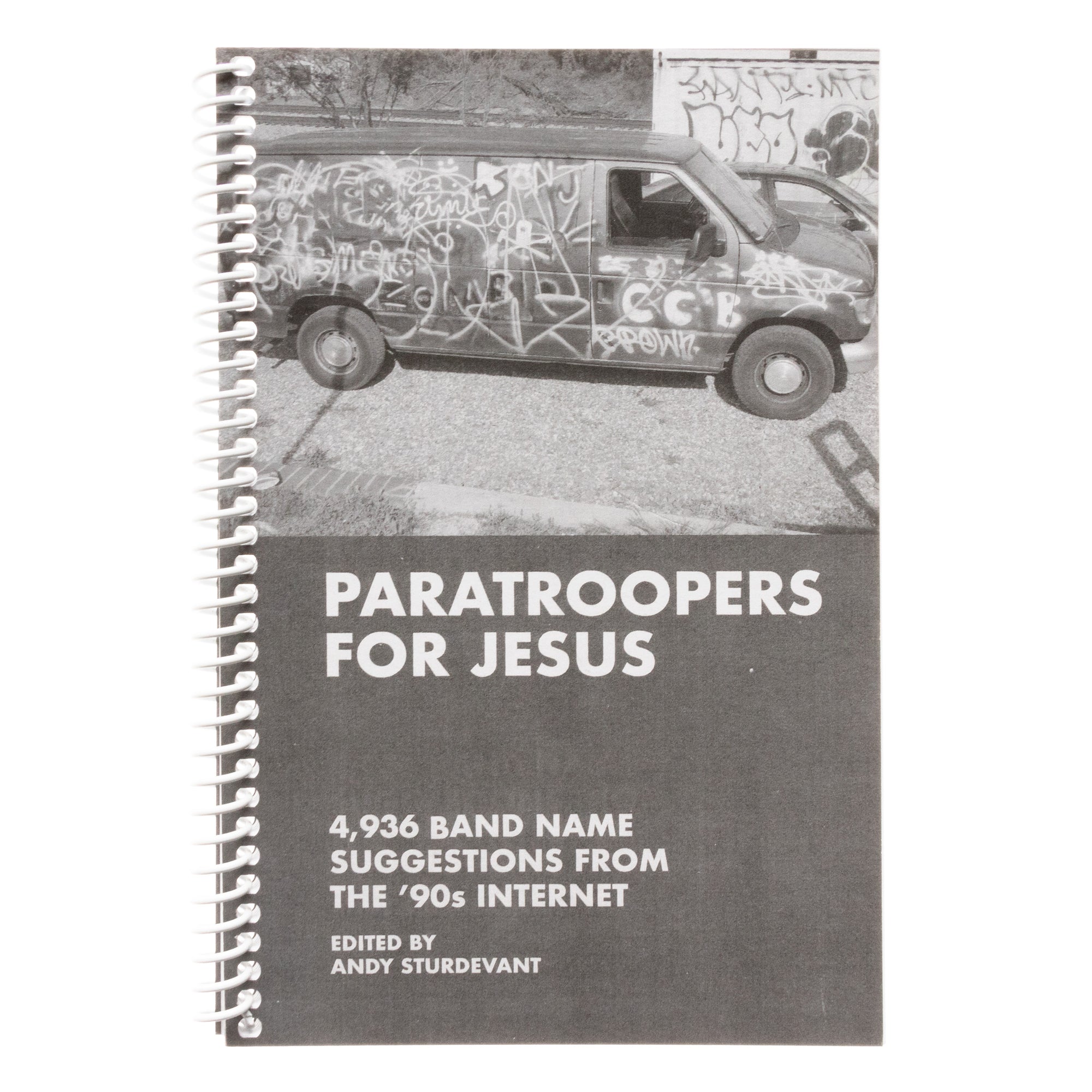 Paratroopers For Jesus: 4,936 Band Name Suggestions from the '90s Internet