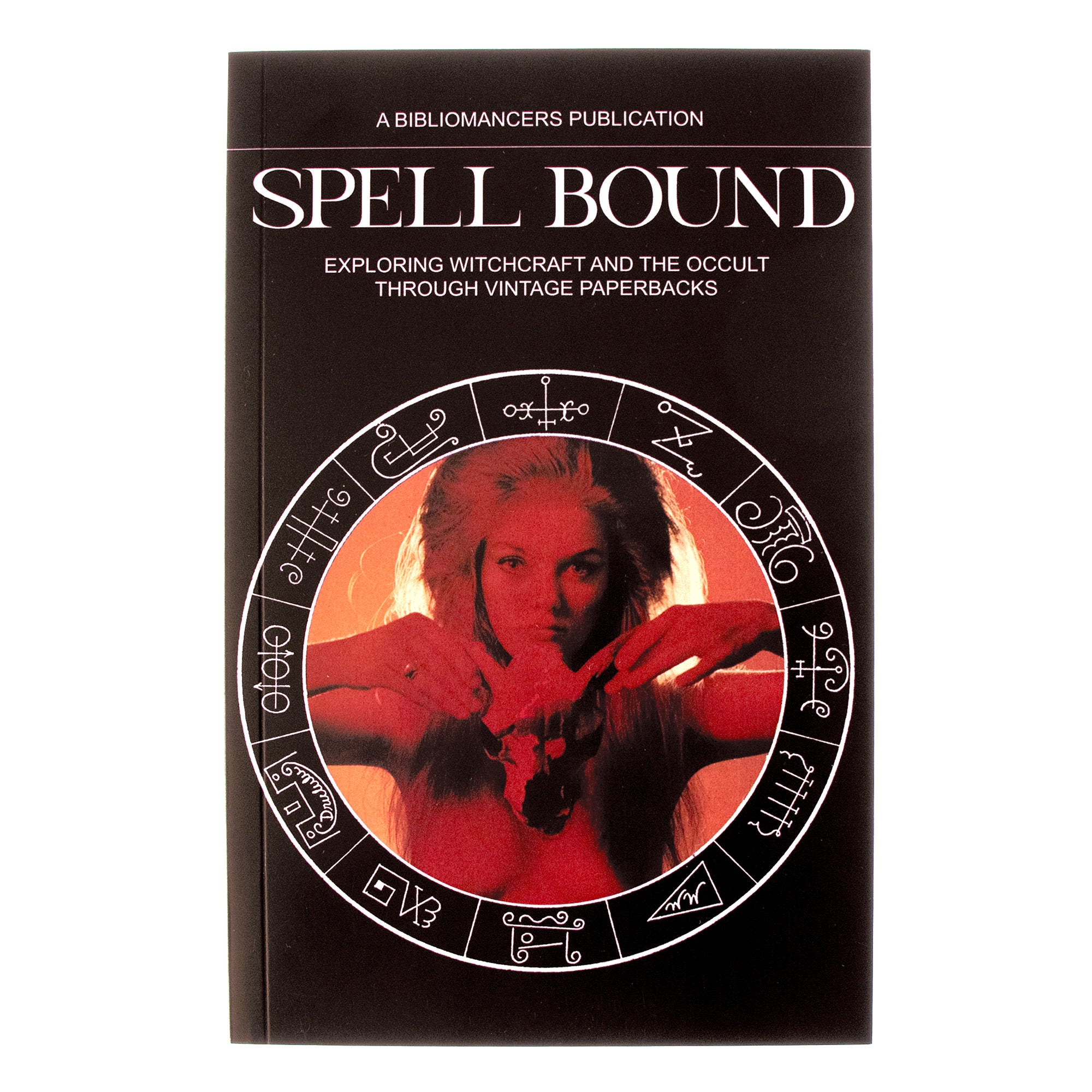 Spell Bound: Exploring The World of Witchcraft & The Occult Through Vintage Paperbacks