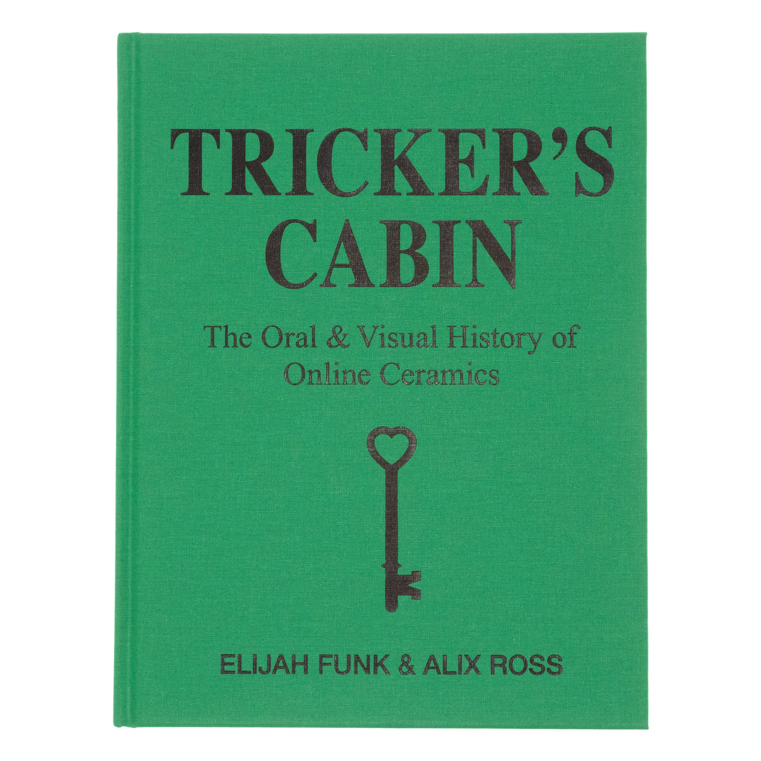 Tricker's Cabin: The Oral & Visual History of Online Ceramics – LOCK BOOKS