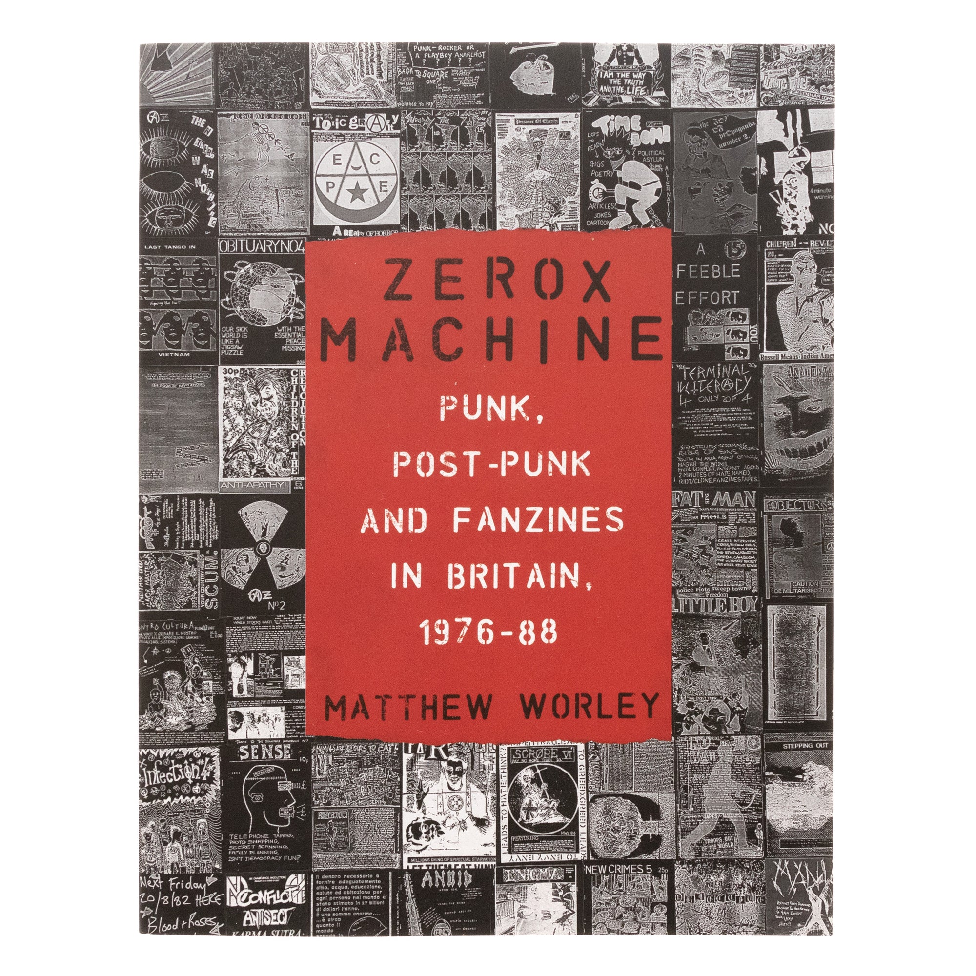 Zerox Machine: Punk, Post-Punk and Fanzines in Britain, 1976–88